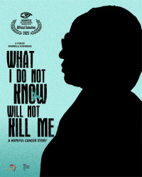 WHAT I DO NOT KNOW WILL NOT KILL ME - Poster Poster